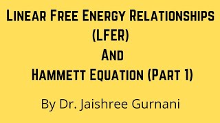 Linear Free Energy Relationships LFER and Hammett Equation Part 1 [upl. by Aianat700]