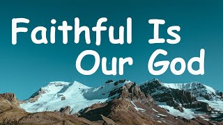 Faithful Is Our God  Hezekiah Walker  Lyrics  gospel [upl. by Thadeus]