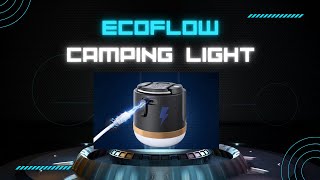 illuminate Your Adventures 🌟  EcoFlow Multifunction Camping Light Unboxing amp Review [upl. by Hamforrd]