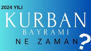 2024 yılı Kurban Bayramı ne zaman kurbanbayramı dinigünler alwaysİSLAM [upl. by Dira232]