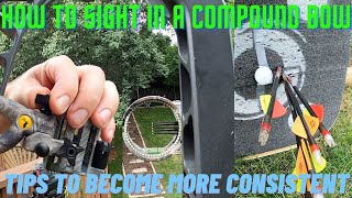 Sighting in a Compound Bow  Tips to Become more Consistent  Archery [upl. by Larry]