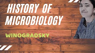 HISTORY OF MICROBIOLOGY II SERGEI WINOGRADSKY [upl. by Yleve796]