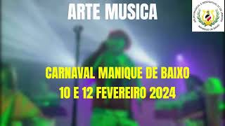 CARNAVAL MANIQUE DE BAIXO 2024 [upl. by Woodrow642]