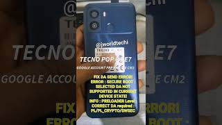 TECNO POP 6 BE7 FRP GOOGLE ACCOUNT FIX AND SOLVE BROM DA SEND ERROR SECURE BOOT DA NOT SUPPORTED [upl. by Tirza]