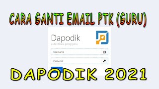 Cara ganti Email Akun PTK Guru di Dapodik 2021 secara online [upl. by Notaek]