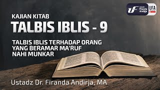 Talbis Iblis 9 Talbis Iblis Terhadap Orang Yg Beramar Maruf Nahi Munkar  Dr Firanda Andirja MA [upl. by Amahs]