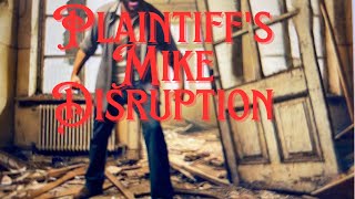 Plaintiff’s Worker Causes Chaos Mike’s Disruptive Actions Exposed [upl. by Kleeman417]