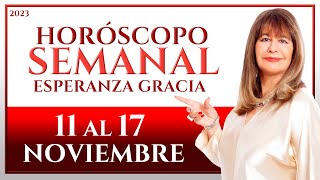 HORÓSCOPO DEL 11 AL 17 DE NOVIEMBRE 2023  ESPERANZA GRACIA [upl. by Freud]