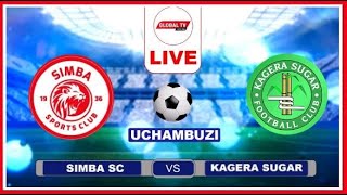 🔴Live SIMBA VS KAGERAKAGERA SUGAR KAMILI KUMVAA SIMBABENCHKHA ANAWAHESHIMU LAKINI WAMEJIPANGA [upl. by Seravart]