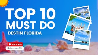 Top 10 MustDo Activities in Destin Florida [upl. by Freddi]