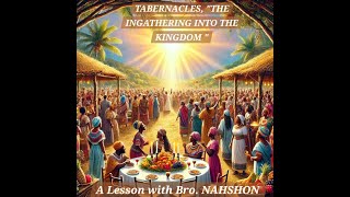 Tabernacles “The Ingathering into the Kingdom” [upl. by Mandel859]