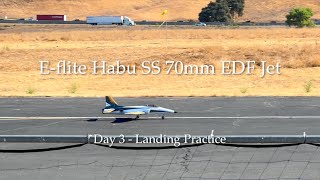 Eflite Habu SS 70mm EDF Jet BNF  Day 3 Landing Practice  6S Batteries [upl. by Llenart765]