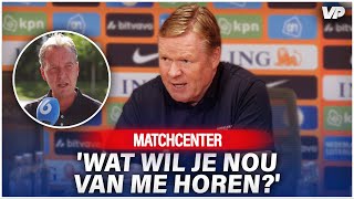 Koeman BIJT VAN ZICH AF na vraag van Valentijn Driessen Ik heb dat NIET GEZEGD [upl. by Blunk]