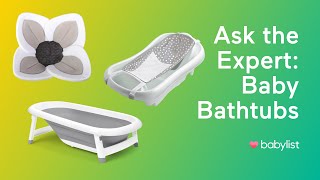 Ask the Expert Baby Bathtubs  Babylist [upl. by Aihsik]