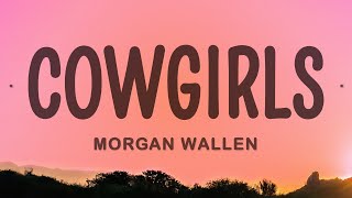 Morgan Wallen  Cowgirls ft ERNEST [upl. by Kifar833]