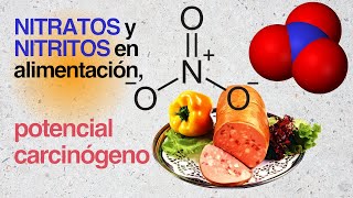 NITRATOS y NITRITOS en alimentación potencial CARCINÓGENO [upl. by Midge]