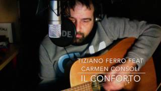 Il conforto  Tiziano Ferro feat Carmen Consoli cover [upl. by Gunar]