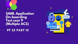 SAML Application onboarding Test case 9Multiple ACS  PingFederate Complete course  PF 25 part10 [upl. by Jun581]