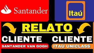 ♨️SANTANDER OU ITAÚ  VEJA RELATOS DE CLIENTES E SAIBA QUAL É O MELHOR♨️ [upl. by Leirej]