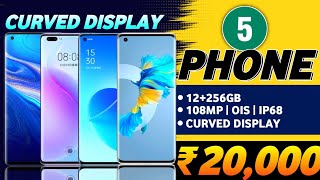 Curved Display  Top 5 Best Smartphone Under 20k In India  Best Phone Under 20000 [upl. by Barnard]