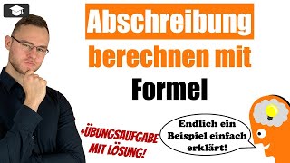 Abschreibung berechnen einfach erklärt an Beispielen Formel [upl. by Jessa603]