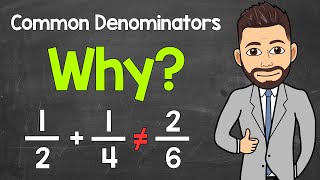 Why Do We Need a Common Denominator When Adding and Subtracting Fractions  Math with Mr J [upl. by Artema]