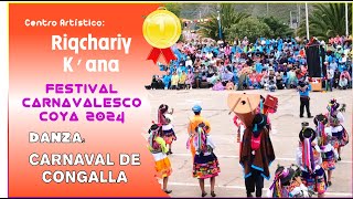 1ER LUGAR  Carnaval de Congalla  RIQCHARIY K´ANA  COYA 2024 [upl. by Kolva]