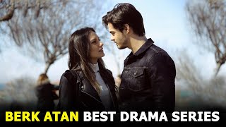 Top 4 Berk Atan Drama List  You Must Watch 2020 [upl. by Allicirp]