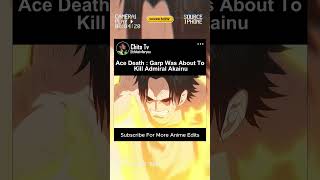 Ace Death  Garp Was About To Crazy 😱onepiece anime ace garp [upl. by Gnilhsa]