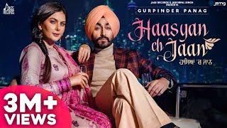 Haasyan Ch Jaan  Official Video  Gurpinder Panag  Bravo  Punjabi Songs 2021  Jass Records [upl. by Hewet624]