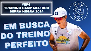 Episódio 6  Training Camp Meu Doc 2024  Serra Negra [upl. by Nylirrehs]