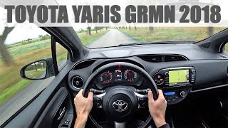 2018 Toyota Yaris GRMN 4K POV TEST Zběsilý Yaris [upl. by Ahsirk]