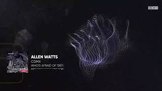 Allen Watts  CDMX Extended Mix [upl. by Niveek672]