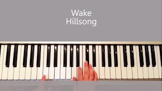 Wake  Hillsong Piano Tutorial and Chords [upl. by Romano739]