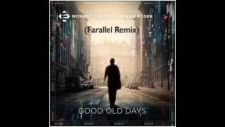 Monroe X NAEMS X Robbie Rosen  Good Old Days Farallel Extended Remix [upl. by Kenwee]