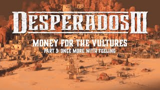 Desperados III  Money for the Vultures Part 3 Trailer [upl. by Ymiaj]