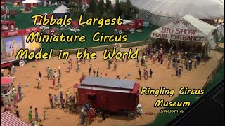 RINGLING CIRCUS MUSEUM  TIBBALS LARGEST MINIATURE CIRCUS MODEL IN THE WORLD SARASOTA FL [upl. by Gersham377]