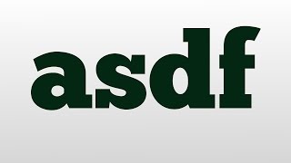 asdf meaning and pronunciation [upl. by Dremann]