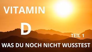 Vitamin D  was du noch nicht wusstest  Teil 1 [upl. by Yelssew930]