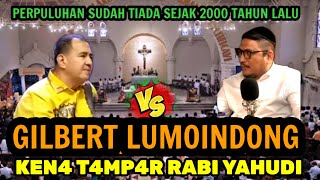 PERPULUHAN SUDAH DITIADAKAN SEJAK 2000 TAHUN YANG LALU GILBERT LUMOINDONG KENA TAMPAR RABI YAHUDI [upl. by Colfin]