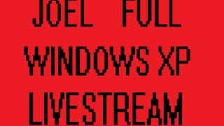 Vinesauce Joel  Windows XP Destruction Livestream [upl. by Neyr]