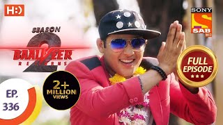 Baalveer Returns Season 2  Ep 336  Full Episode  6th April 2021 [upl. by Nue]