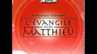 Evangile selon Matthieu [upl. by Anerehs]