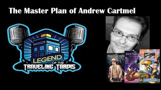 The Master Plan of Andrew Cartmel Legend of the Traveling Tardis on HWWS WebTV [upl. by Iadrahs]