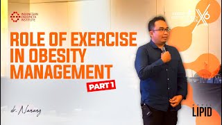 ROLE OF EXERCISE IN OBESITY MANAGEMENT PART 1  drNanang Tri Wahyudi SpKO SubspALKK obesity [upl. by Haswell98]