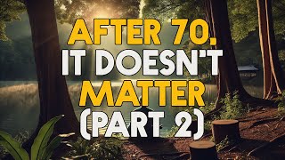 9 Things That Dont Make Sense After 70 Part 2 [upl. by Dedie]