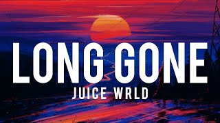 Juice WRLD  Long Gone Lyrics [upl. by Hadihahs]