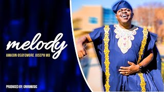 Melody  Amadin Osayomore Joseph MD  Official Video [upl. by Findlay886]