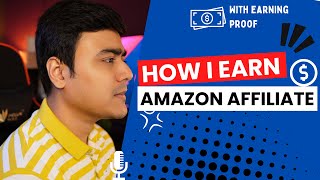 How I Earn from Amazon Affiliate Website  with Payment Proof [upl. by Ilrahs]