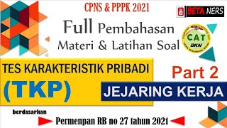 TES KARAKTERISTIK PRIBADI‼️  🚨 JEJARING KERJA 🚨  BetaNers  CPNSPPPK2021  TKP Part 2 [upl. by Belter262]